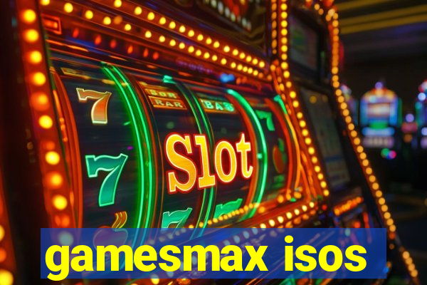 gamesmax isos